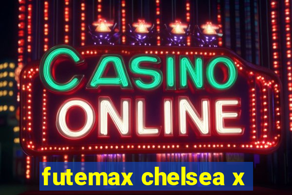 futemax chelsea x